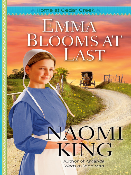 Title details for Emma Blooms At Last by Naomi King - Available